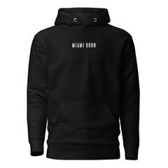 Miami Born Hoodie